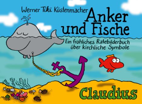 Werner Tiki Küstenmacher: Anker und Fische, Buch