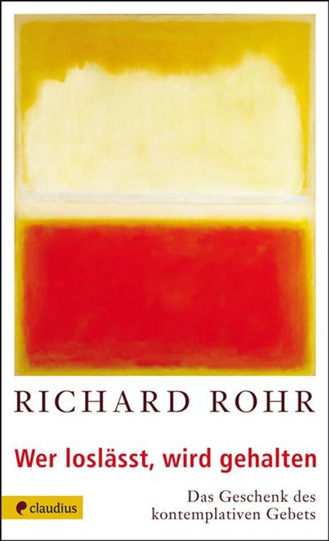 Richard Rohr: Wer loslässt, wird gehalten, Buch