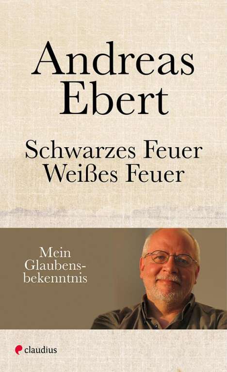 Andreas Ebert: Schwarzes Feuer - Weißes Feuer, Buch