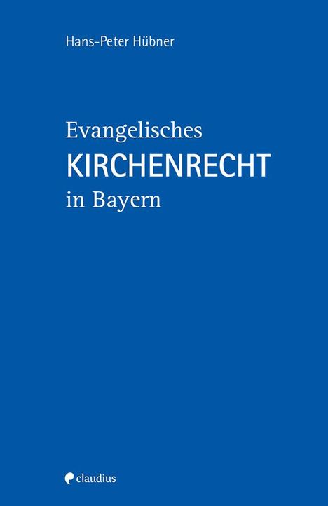 Hans-Peter Hübner: Evangelisches Kirchenrecht in Bayern, Buch