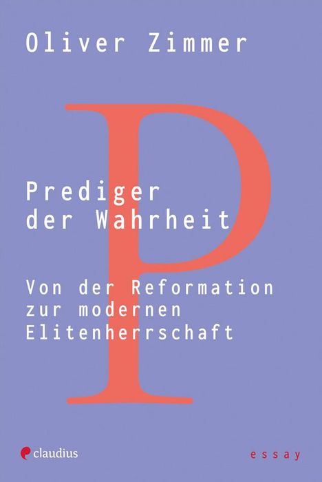 Oliver Zimmer: Prediger der Wahrheit, Buch