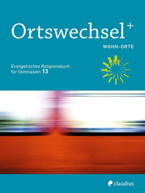 Ortswechsel PLUS 13 - Wohn-Orte, Buch