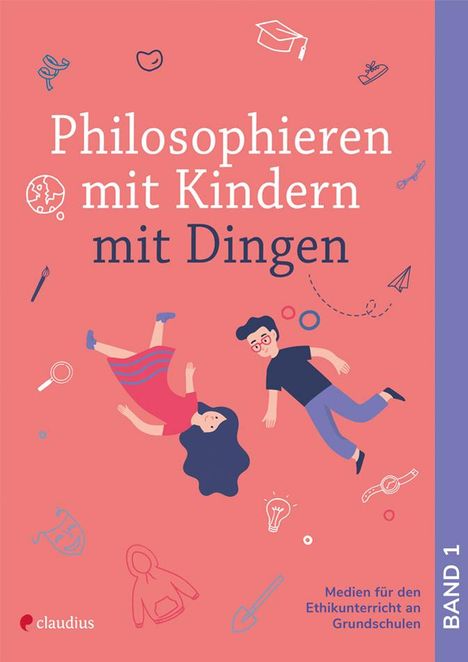 Arne Moritz: Philosophieren mit Kindern mit Dingen, Buch