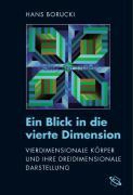 Hans Borucki: Ein Blick in die vierte Dimension, Buch