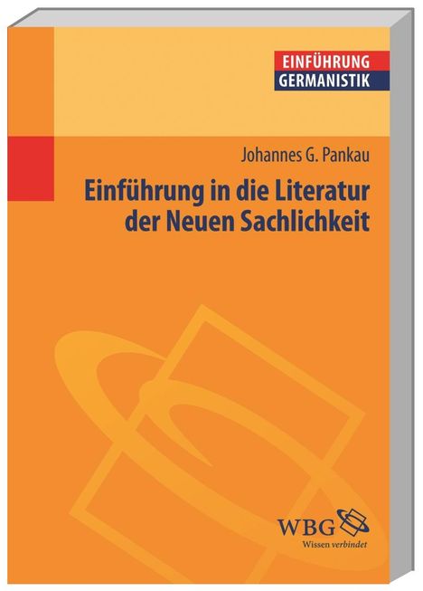 Johannes G. Pankau: Pankau, J: Einführung Literatur der Neuen Sachlichkeit, Buch