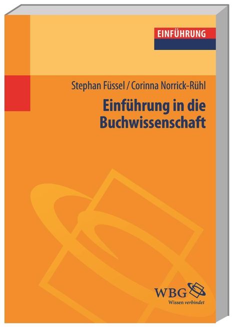 Stephan Füssel: Füssel, S: Einführung in die Buchwissenschaft, Buch
