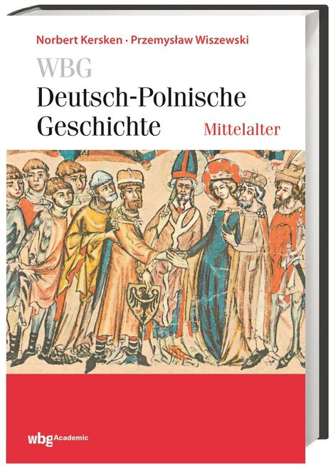 Norbert Kersken: Kersken, N: Deutsch-Polnische Geschichte - Mittelalter, Buch