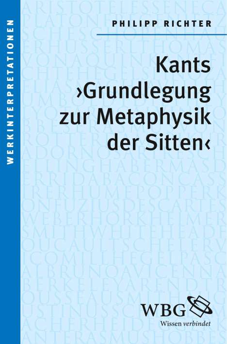 Philipp Richter: Richter, P: Kants ¿Grundlegung zur Metaphysik der Sitten¿, Buch