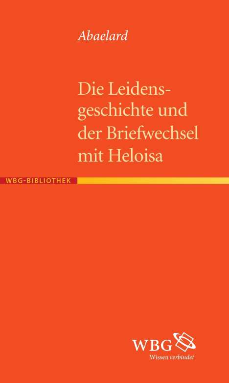 Abaelard: Die Leidensgeschichte und der Briefwechsel mit Heloisa, Buch