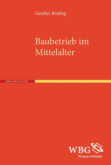 Günther Binding: Binding, G: Baubetrieb im Mittelalter, Buch