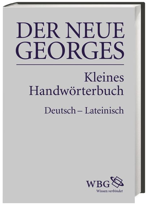 Karl Ernst Georges: NEUE GEORGES Kl. Hd-Wtb. Dt.-Lat., Buch