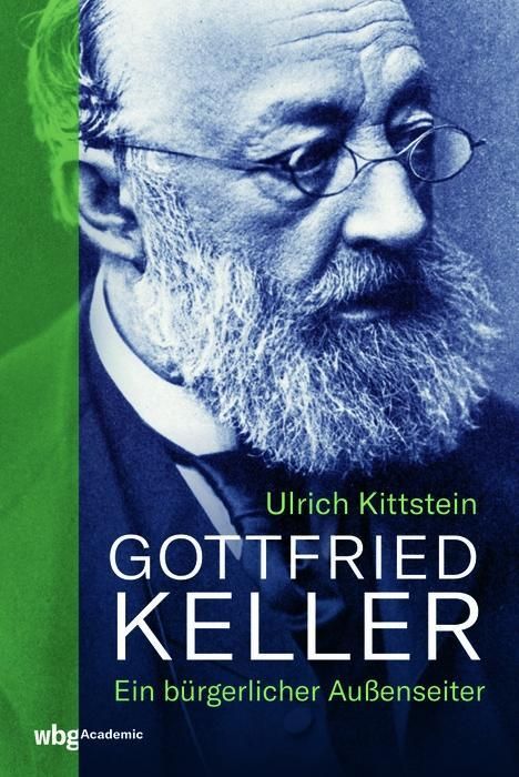 Ulrich Kittstein: Kittstein, U: Gottfried Keller, Buch