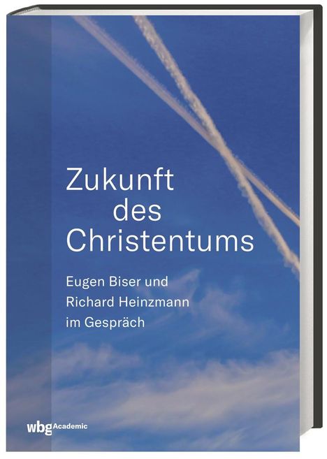 Eugen Biser: Zukunft des Christentums, Buch