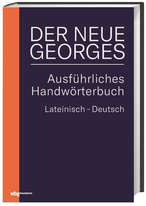 Karl Ernst Georges: Georges: NEUE GEORGES Ausführl. Hd--WTB. Latein-Dt., Buch