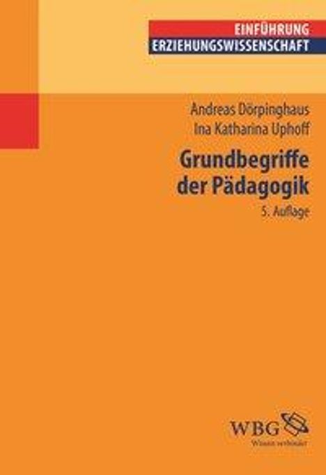 Andreas Dörpinghaus: Grundbegriffe der Pädagogik, Buch
