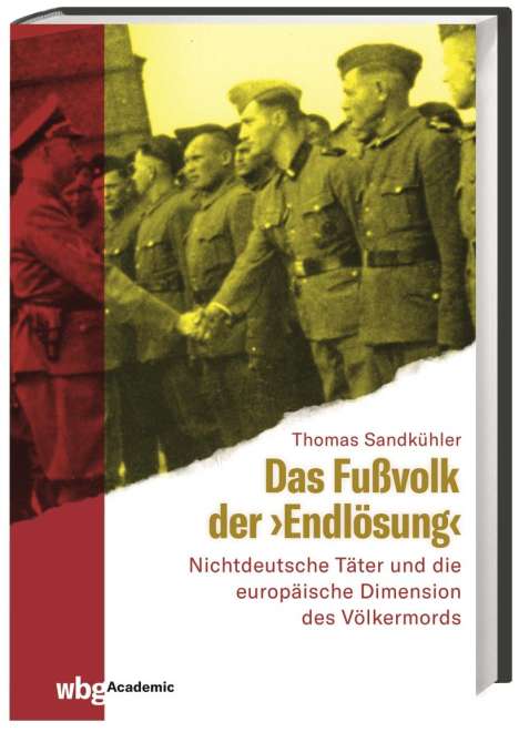Thomas Sandkühler: Das Fußvolk der "Endlösung", Buch