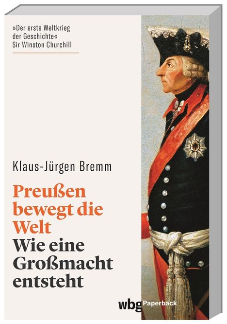 Klaus-Jürgen Bremm: Preußen bewegt die Welt, Buch