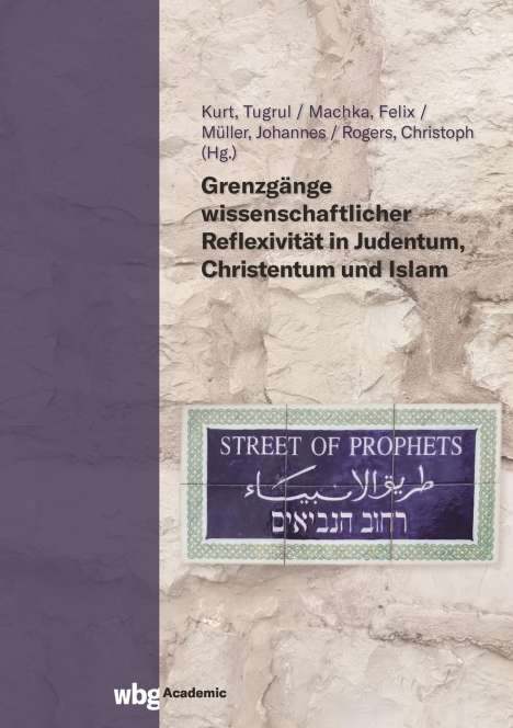 Grenzgänge wissenschaftlicher Reflexivität in Judentum, Christentum und Islam, Buch