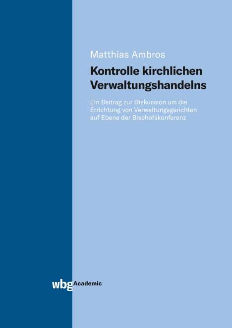 Matthias Ambros: Kontrolle kirchlichen Verwaltungshandelns., Buch