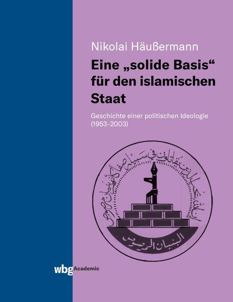 Nikolai Häußermann: Eine "solide Basis" für den islamischen Staat, Buch