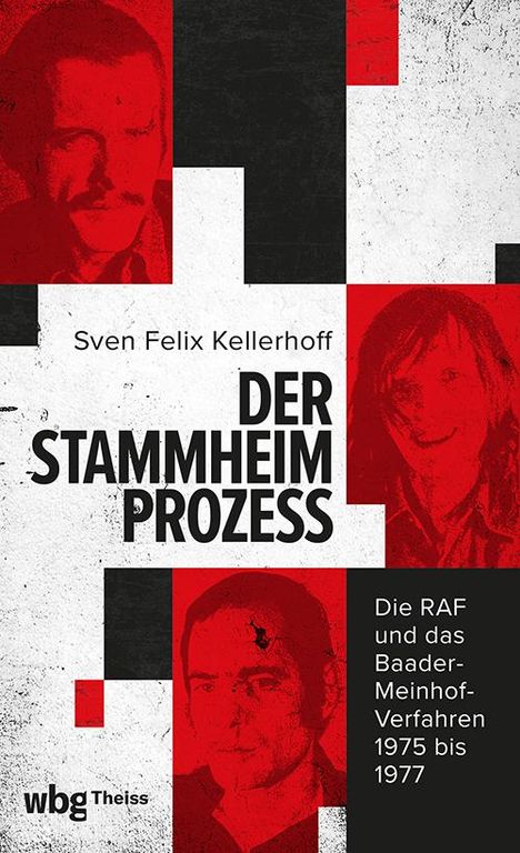 Sven Felix Kellerhoff: Der Stammheim-Prozess, Buch