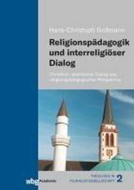 Hans-Christoph Goßmann: Religionspädagogik und interreligiöser Dialog, Buch