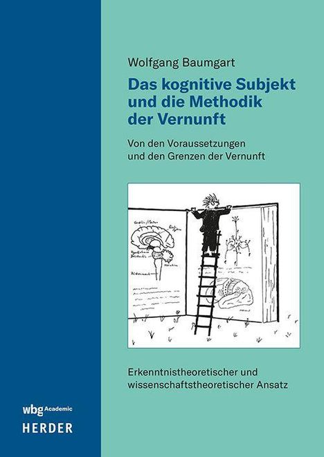 Wolfgang Baumgart: Das kognitive Subjekt und die Methodik der Vernunft, Buch