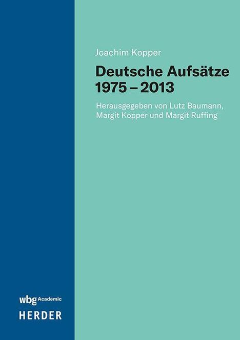 Joachim Kopper, Deutsche Aufsätze 1975–2013, Herausgegeben von Lutz Baumann, Margit Kopper und Margit Ruffing; blauer Rand links.