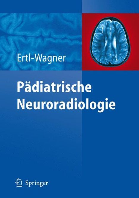 Birgit Ertl-Wagner: Pädiatrische Neuroradiologie, Buch