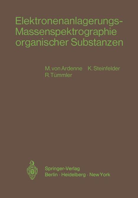 Manfred V. Ardenne: Elektronenanlagerungs-Massenspektrographie organischer Substanzen, Buch