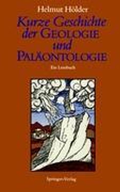 Helmut Hölder: Kurze Geschichte der Geologie und Paläontologie, Buch