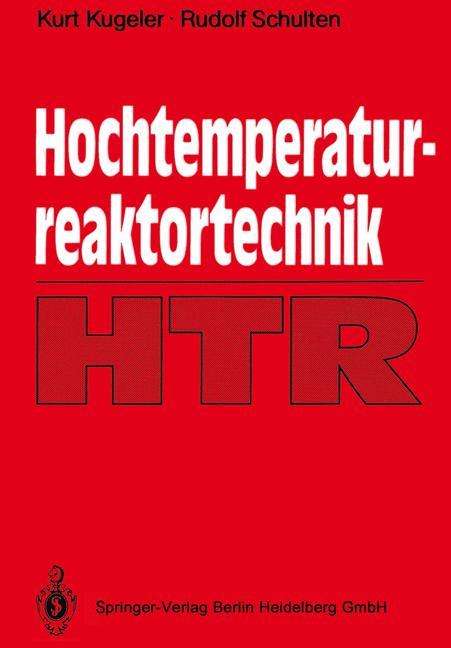 Rudolf Schulten: Hochtemperaturreaktortechnik, Buch