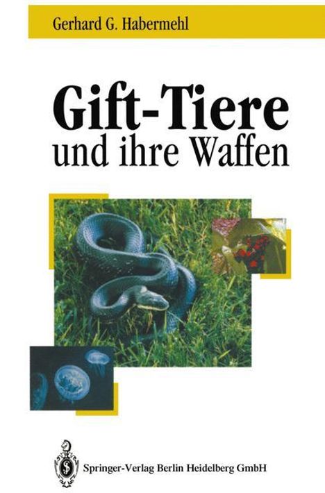 Gerhard G. Habermehl: Gift - Tiere und ihre Waffen, Buch