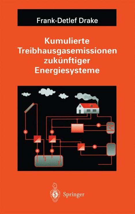 Frank-Detlef Drake: Kumulierte Treibhausgasemissionen zukünftiger Energiesysteme, Buch