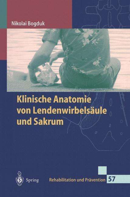 Nikolai Bogduk: Klinische Anatomie von Lendenwirbelsäule und Sakrum, Buch
