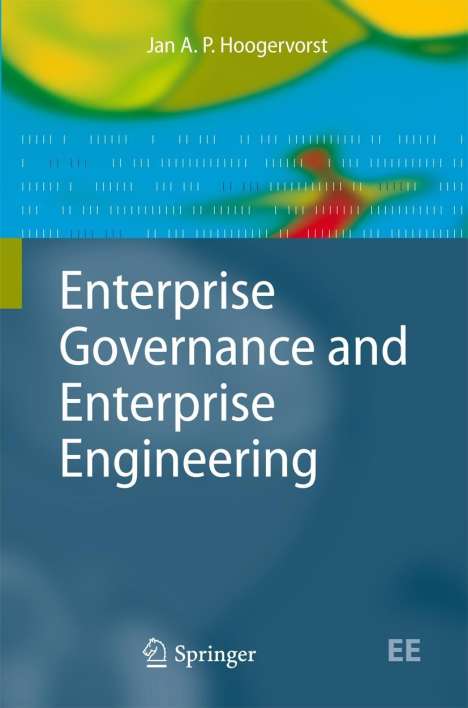 Jan A. P. Hoogervorst: Hoogervorst, J: Enterprise Governance and Enterprise Enginee, Buch