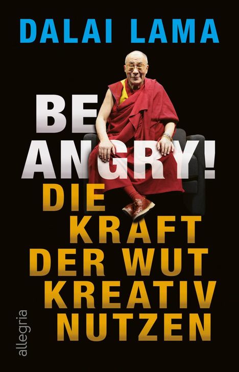 Dalai Lama: Be Angry!, Buch