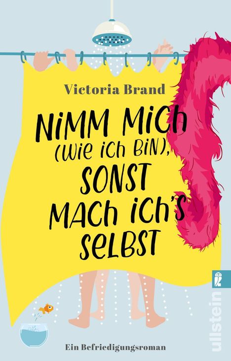 Victoria Brand: Nimm mich (wie ich bin), sonst mach ich's selbst, Buch