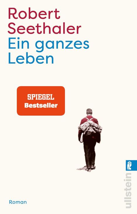 "Robert Seethaler: Ein ganzes Leben. SPIEGEL Bestseller. Roman. Mann von hinten mit Gepäck auf hellem Hintergrund."