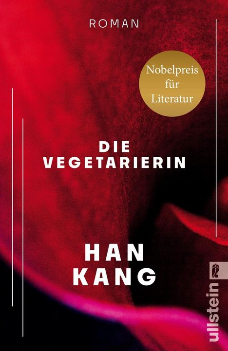 "Roman", goldener Kreis: "Nobelpreis für Literatur", "Die Vegetarierin", "Han Kang", Label "ullstein", dunkelrote abstrakte Textur.