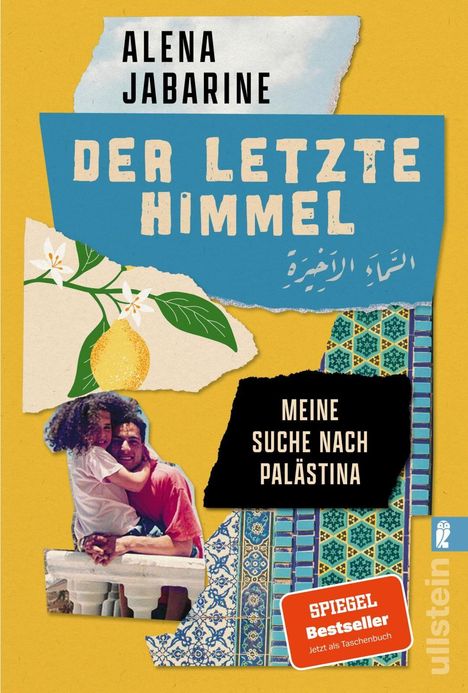 "ALENA JABARINE - DER LETZTE HIMMEL - MEINE SUCHE NACH PALÄSTINA." Gelber Hintergrund, Mosaikmuster, Foto einer Umarmung.