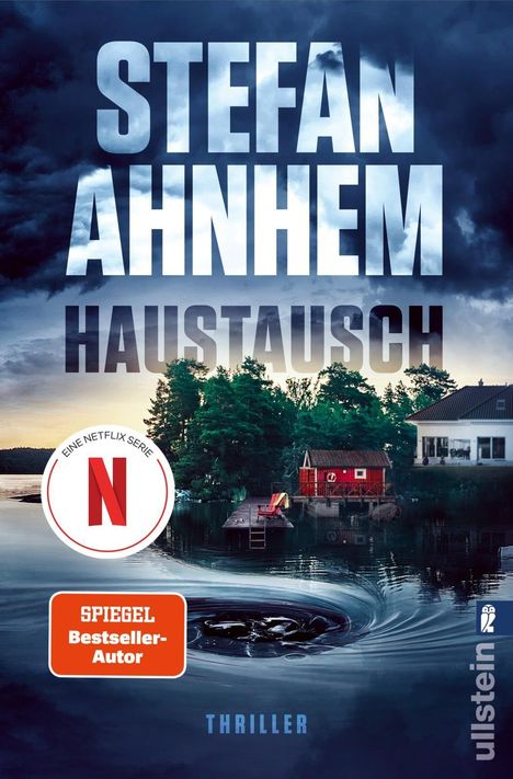 Text: STEFAN AHNHEM, HAUSTAUSCH, EINE NETFLIX SERIE, SPIEGEL Bestseller-Autor. 

Szene: See mit Häusern, bedrohlicher Himmel.