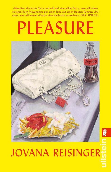 "Man liest die letzte Seite... DER SPIEGEL", "PLEASURE", "JOVANA REISINGER", "ullstein". Illustration: Handtasche, Pommes mit Mayonnaise, Coca-Cola-Flasche.