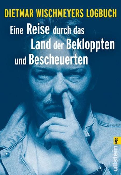 Dietmar Wischmeyer: Eine Reise durch das Land der Bekloppten und Bescheuerten, Buch