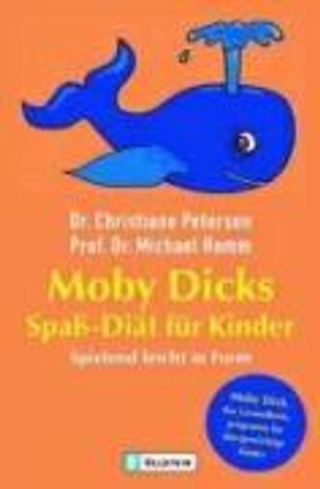 Christiane Petersen: Petersen, C: Moby Dicks Spaß-Diät für Kinder, Buch