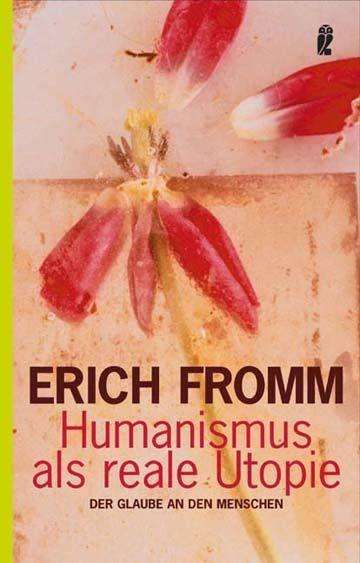 Erich Fromm: Humanismus als reale Utopie, Buch