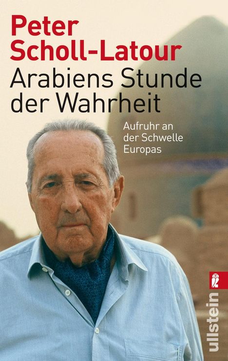 Peter Scholl-Latour: Arabiens Stunde der Wahrheit, Buch