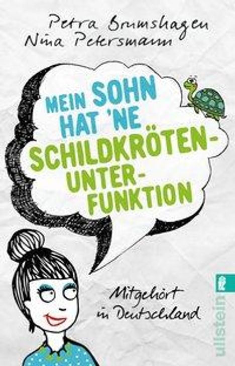Petra Brumshagen: Mein Sohn hat `ne Schildkrötenunterfunktion, Buch