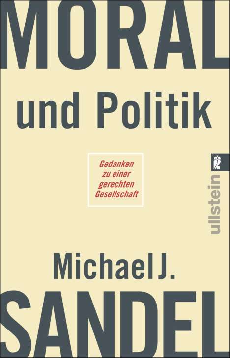 Michael J. Sandel: Sandel, M: Moral und Politik, Buch