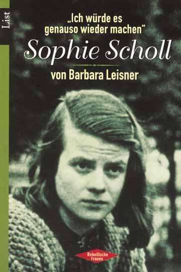 Barbara Leisner: Leisner, B: Sophie Scholl, Buch